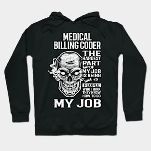 Medical Billing Coder T Shirt - The Hardest Part Gift Item Tee Hoodie